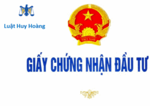 TƯ VẤN THỦ TỤC ĐIỀU CHỈNH GIẤY CHỨNG NHẬN ĐĂNG KÝ ĐẦU TƯ MỚI NHẤT