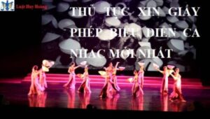 THỦ TỤC XIN GIẤY PHÉP BIỂU DIỄN CA NHẠC MỚI NHẤT