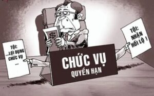 TỘI LẠM DỤNG CHỨC VỤ QUYỀN HẠN CHIẾM ĐOẠT TÀI SẢN LÀ GÌ?